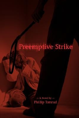 Preemptive Strike by Torsrud, Phillip