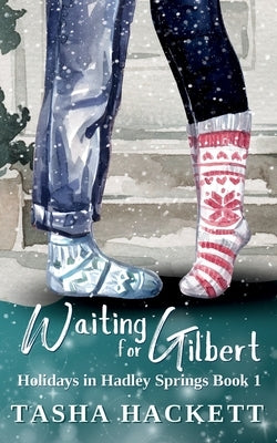 Waiting for Gilbert by Hackett, Tasha