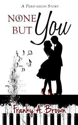 None But You by Brown, Franky a.