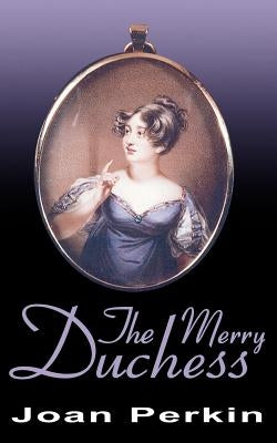 The Merry Duchess by Perkin, Joan