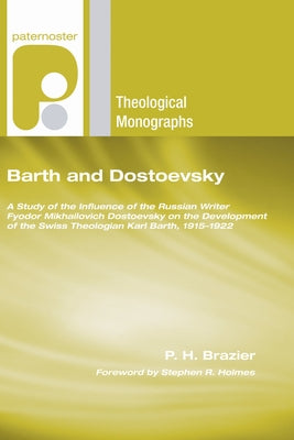 Barth and Dostoevsky by Brazier, P. H.