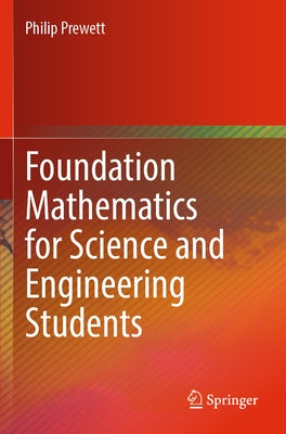 Foundation Mathematics for Science and Engineering Students by Prewett, Philip