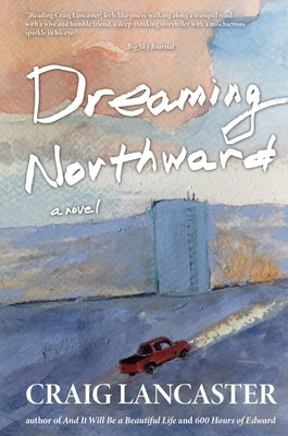 Dreaming Northward by Lancaster, Craig