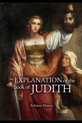 An Explanation of the Book of Judith by Glass, Brian