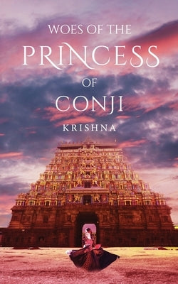 Woes of the Princess of Conji by , Krishna