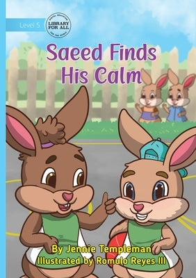 Saeed Finds His Calm by Templeman, Jennie