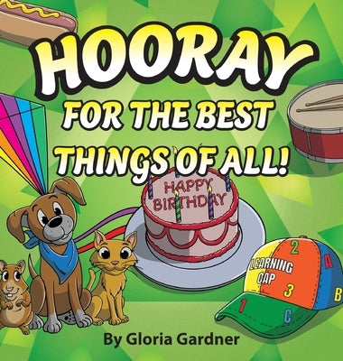 Hooray For The Best Things Of All! by Gardner, Gloria