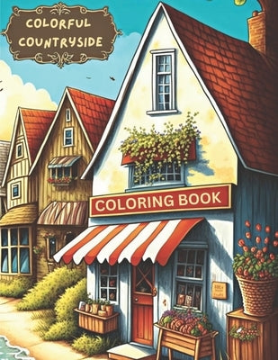 Colorful Countryside: A Village-Themed Coloring Book by Publishing, Clair Esme