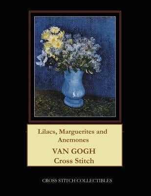 Lilacs, Marguerites and Anemones: Van Gogh Cross Stitch Pattern by George, Kathleen