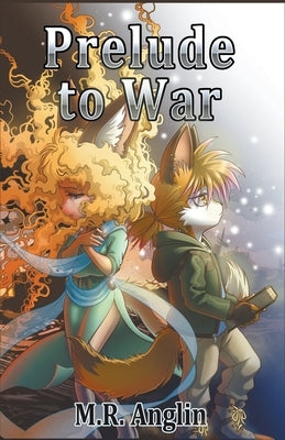 Prelude to War by Anglin, M. R.