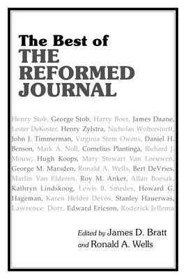 Best of the Reformed Journal by Bratt, James D.