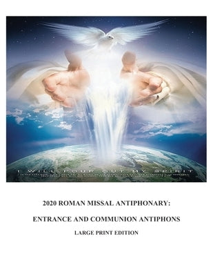 2020 Roman Missal Antiphonary: Entrance and Communion Antiphons by Fierstein M. a., M. Jane