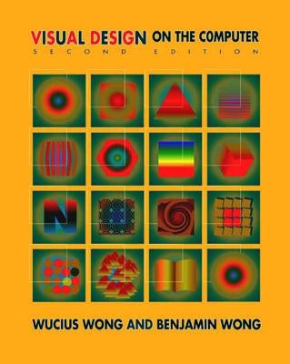 Visual Design on the Computer by Wong, Benjamin