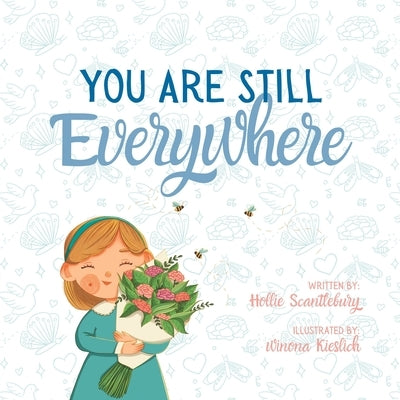 You Are Still Everywhere by Kieslich, Winona