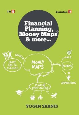 Financial Planning, Money Maps & More... by Sabnis, Yogin