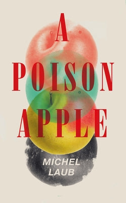 A Poison Apple by Laub, Michel