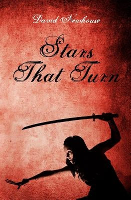 Stars That Turn by Newhouse, David