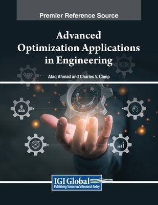Advanced Optimization Applications in Engineering by Ahmad, Afaq