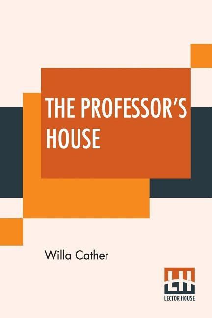 The Professor's House by Cather, Willa