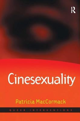 Cinesexuality by MacCormack, Patricia