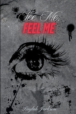 See Me, Feel Me by Jackson, Laylah