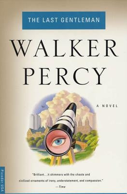 The Last Gentleman by Percy, Walker