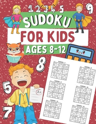 Sudoku for Kids Ages 8-12: 300 Easy Sudoku Puzzles for Boys and Girls, Gift Idea for Clever Children by Thane, Sharon