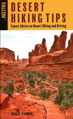 Desert Hiking Tips: Expert Advice on Desert Hiking and Driving by Grubbs, Bruce