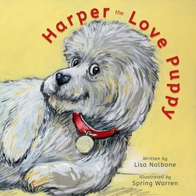 Harper the Love Puppy by Nalbone, Lisa