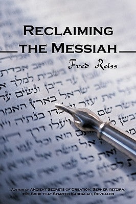Reclaiming the Messiah by Reiss, Fred