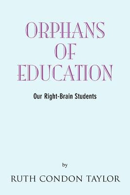 Orphans of Education by Taylor, Ruth Condon