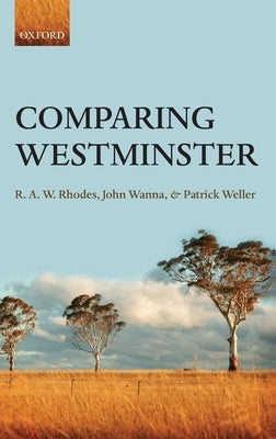 Comparing Westminster by Rhodes, R. a. W.