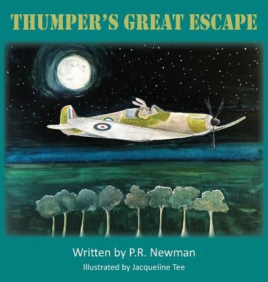 Thumper's Great Escape by Newman, P. R.