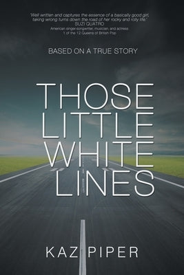 Those Little White Lines by Piper, Kaz