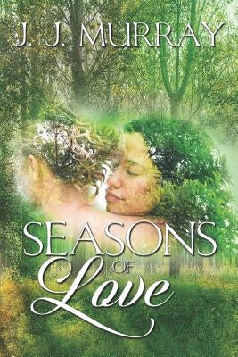 Seasons of Love by Murray, J. J.