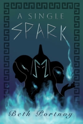 A Single Spark by Portnoy, Beth