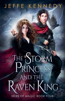 The Storm Princess and the Raven King by Kennedy, Jeffe