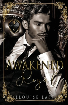 Awakened Royal by East, Elouise