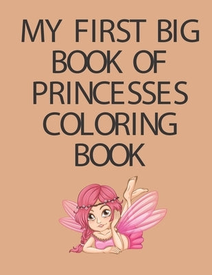 My First Big Book of Princesses coloring book by Edition, Love