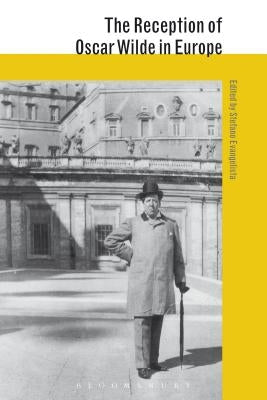 The Reception of Oscar Wilde in Europe by Evangelista, Stefano