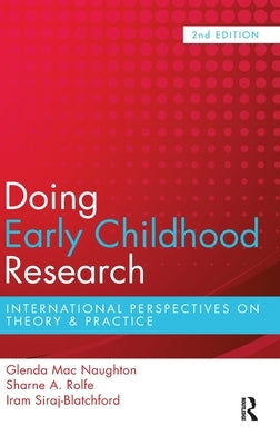 Doing Early Childhood Research: International Perspectives on Theory and Practice by Macnaughton, Glenda