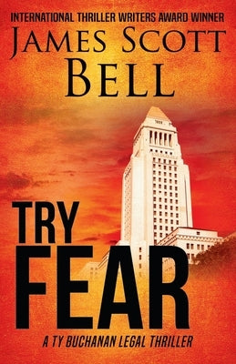 Try Fear (Ty Buchanan Legal Thriller #3) by Bell, James Scott