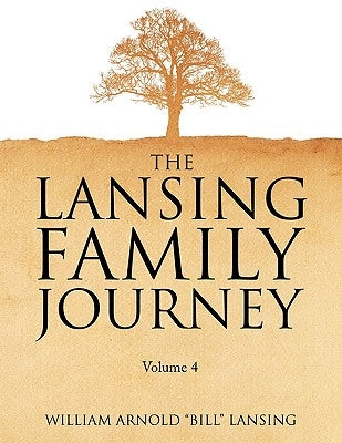 The Lansing Family Journey Volume 4 by Lansing, Bill