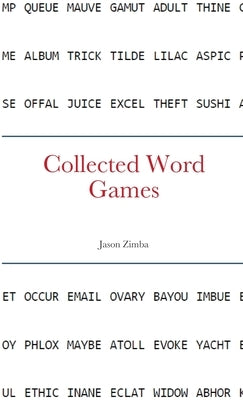 Collected Word Games by Zimba, Jason