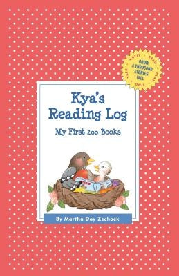 Kya's Reading Log: My First 200 Books (GATST) by Zschock, Martha Day