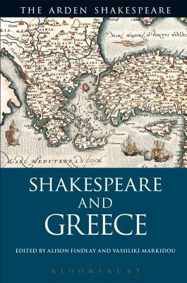 Shakespeare and Greece by Findlay, Alison