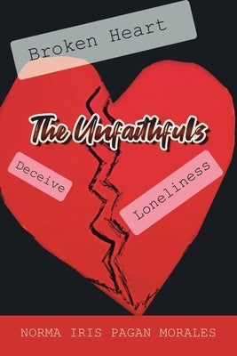 The Unfaithfuls by Pagan Morales, Norma Iris