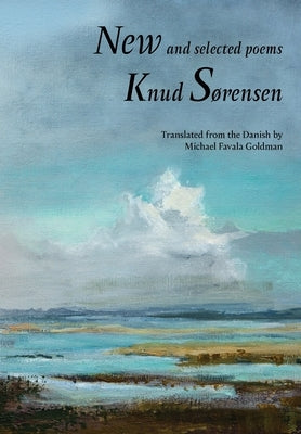 New and Selected Poems: Knud Sørensen by Sørensen, Knud
