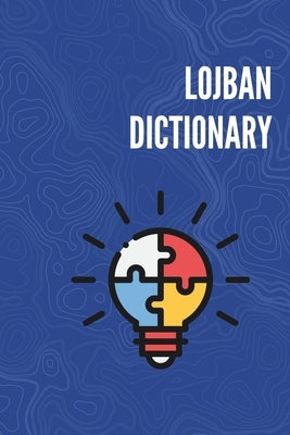 Lojban Dictionary: Learn Lojban quickly! >1300 words by Lingoxpress