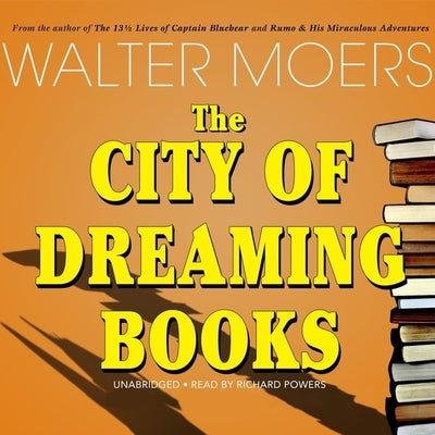 The City of Dreaming Books by Moers, Walter